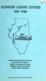 Ecological structure and function of major rivers in Illinois "large river LTER" : 1985 progress report_cover