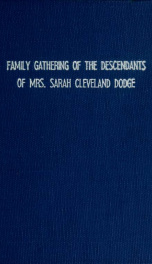 A family gathering of the descendants of Mrs. Sarah Cleveland Dodge, on her eightieth birth-day. November 7, 1860_cover