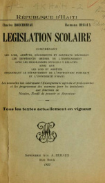 Legislation scolaire; comprenant les lois, arrêtés, règlements et contrats régissant les différents ordres de l'enseignement, avec les programmes officiels y relatifs, ainsi que les lois et arrêtés organisant le Département de l'Instruction publique et l'_cover