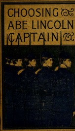 Choosing "Abe" Lincoln captain : and other stories_cover