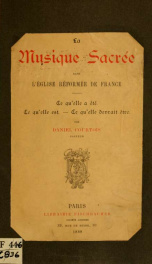 La musique sacrée dans l'Église reformée de France : ce qu'elle a été, ce qu'elle est, ce qu'elle devrait être_cover