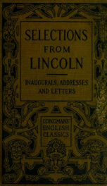 Lincoln's inaugurals, addresses and letters (Selections)_cover