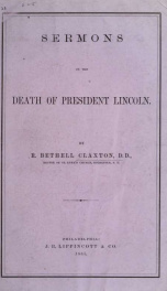 Sermons on the death of President Lincoln : delivered in St. Luke's Church, Rochester, N.Y., on Wednesday, April 19th, and on Sunday, April 23d, 1865_cover