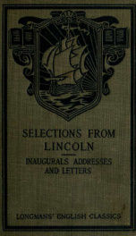 Lincoln's inaugurals, addresses and letters (Selections)_cover