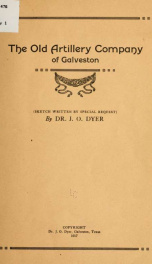 The old Artillery company of Galveston. (Sketch written by special request)_cover