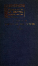 Inquiries into the tactics of the future; developed from modern military history_cover