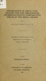 Experiments in field plot technic for the preliminary determination of comparative yields in the small grains_cover