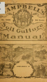 Campbell's 1905 soil culture manual; explains how the rain waters are stored and conserved in the soil;_cover