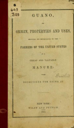 Guano, its origin, properties and uses, showing its importance to the farmers of the United States as cheap and valuable manure, with directions for using it_cover