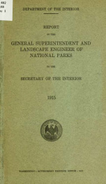 Report of the general superintendent and landscape engineer of national parks to the secretary of the interior, 1915_cover