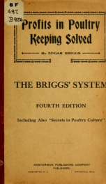 Profits in poultry keeping solved; the Briggs' system and secrets of successful poultry raising .._cover