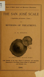 The San José scale (Aspidiotus perniciosus, Comst.) and methods of treatment. A. E. Stene. Joint bulletin of the State board of agriculture and Extension department of the Rhode Island college of agriculture and mechanic arts. 1908_cover