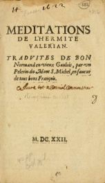 Meditations De L'Hermite Valerian : tradvictes de Bon Normand en vieux Gaulois, par vn Pelerin du Mont Sainct Michel en faueur de tous bons François_cover