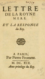 Lettre de la Royne mere [le 23. Fevrier] : et la responce du Roy [le 12. Mars 1619]_cover