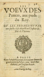 Les voevx de princes, aux pieds du roy. Ov les promesses par eux faictes à sa Majesté au Chasteau du Bois de Vincenne_cover