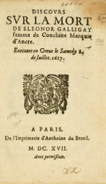 Discovrs svr la mort dee Eleonor Galligay Femme de Conchine Marquis d'Ancre : Executee en Greue le Samedy 8.de Iuillet. 1617_cover