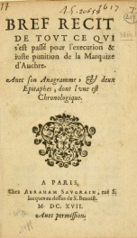 Bref recit de tovt ce qvi s'est passé pour l'execution & iuste punition de la Marquize d'Anchre. Auec son Anagramme, et deux Epitaphes, dont l'vne est Chronologique_cover