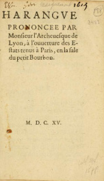 Harangve prononcee par Monsieur l'Acheuesque de Lion, à l'ouuerture des Estats tenus à Paris, : en la sale du petit Bourbon_cover