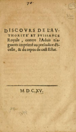 Discovrs de l'avthorite et pvissance Royale : contre l'aduis n'agueres imprimé au preiudice d'icelle, & du repos de cest Estat_cover