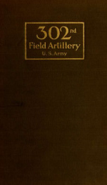 The 302nd field artillery, United States army_cover