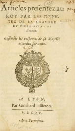 Articles presentez au Roy par le depvtez de la Chambre du tiers Estat de France : ensemble les responces de sa Majeste accordez sur iceeux_cover