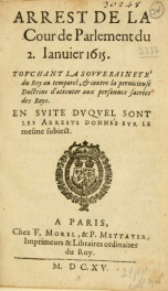 Arrest de la Cour de Parlement du 2. Ianuier 1615. Tovchant la sovveraineté du roy au temporel, .. . : en svite dvqvel sont les arrests donnés svr le mesme subiect_cover