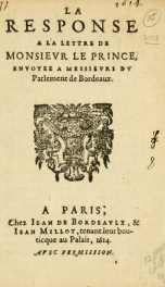 La response à la lettre de Monsievr le Prince, envoyée a Messievrs dv Parlement de Bordeaux_cover