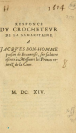 Responce dv Crochetevr de la Samaritaine : a Jacqves Bon-Homme paisan de Beauuoisis, sur sa lettre escrite à Messieurs les Princes retirez de la Cour_cover