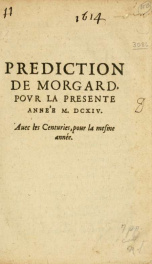 Prediction de Morgard, povr la presente année M.DCXIV. Auec les Centuries, pour la mesme année_cover