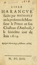 Libre harangve faicte par Mathavlt en la presence de Monsieur le Prince : en son Chasteau d'Ambrose, le seiziesme iour de Iuin 1614_cover