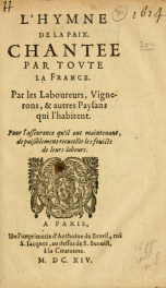 L'hymne de la paix : chantee par tovte la France. Par les Laboureurs, Vignerons, & autres Paysans qui l'habitent. Pour l'asseurance qu'il ont maintenant, de paisiblement receuillir les fruicts de leurs labeurs_cover