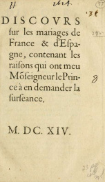 Discovrs sur les mariages de France & d'Espagne contenant les raisons qui ont meu Mo[n]seigneur le Prince à en demander la surseance_cover