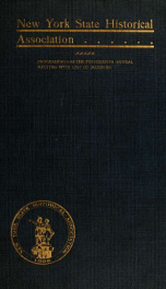 Proceedings of the New York State Historical Association : ... annual meeting with constitution and by-laws and list of members_cover