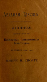 Abraham Lincoln : Address delivered before the Edinburgh philosophical institution. November 13th, 1900_cover