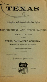 The resources and attractions of the Texas panhandle for the home seeker, capitalist and tourist .._cover