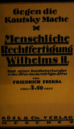 Menschliche Rechtfertigung Wilhelms II. : Nach seinen Randbemerkungen in den Akten des Auswärtigen Amtes no. 2469_cover