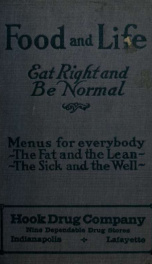 Food and life; common-sense diet for the fat and the lean, the sick and the well, the old and the young_cover
