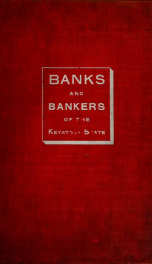 Banks and Bankers of the Keystone State: containing a complete history of the banking interests of Pennsylvania from the organization of the first bank in 1780 to the present time, together with portraits and biographical sketches of the prominent figures_cover