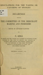 Regulations for the taking or catching of sponges. Hearings before the Committee on the merchant marine and fisheries, House of representatives, on S. 6385_cover
