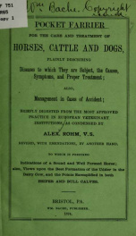 Pocket farrier for the care and treatment of horses, cattle and dogs: plainly describing diseases to which they are subject ... and proper treatment; also management in cases of accident; briefly digested from the most approved practice in European veteri_cover