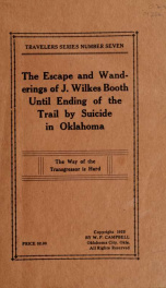 John Wilkes Booth : escape and wanderings until final ending of the trail by suicide at Enid, Oklahoma, January 12, 1903_cover