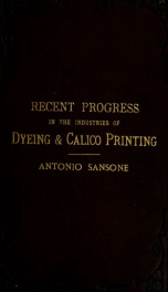 Recent progress in the industries of dyeing & calico printing_cover