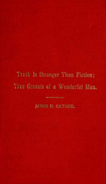 Truth is stranger than fiction : or, The true genesis of a wonderful man_cover