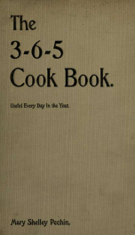 The 3-6-5 cook book, for use 365 days in the year_cover