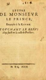 Lettre de Monsievr le Prince (de Condé) envoyée à la Royne tovchant le refvs à luy faict en la ville de Poictiers. (25 juin 1614.)_cover
