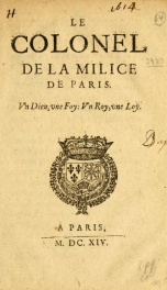 Le colonel de la milice de Paris : vn Dieu, vne foy : vn roy, vne loy_cover