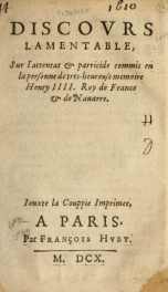 Discovrs lamentable, sur l'attentant & parricide commis en la personne de tres-heureuse memoire Henry IIII. Roy de France & de Nauarre_cover