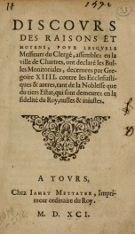 Discovrs des raisons et moyens, povr lesqvels Messieurs du Clergé, assemblez en la ville de Chartres, ont declaré les Bulles Monitoriales, decernees par Gregoire XIIII. contre les Ecclesiastiques & autres, tant de la Noblesse que du tiers Estat, qui sont _cover