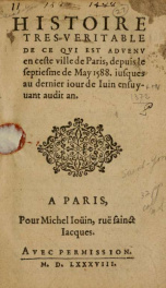 Histoire tres-veritable de ce qvi est advenv en ceste ville de Paris, : depuis le septiesme de May 1588. iusques au dernier iour de Iuin ensuyuant audit an_cover