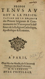 Propos tenvs av Roy a la presentation de la reqveste des princes, seigneurs & communautez de l'Vnion, pour la deffence de la religion Catholique, Apostolique & Romaine_cover